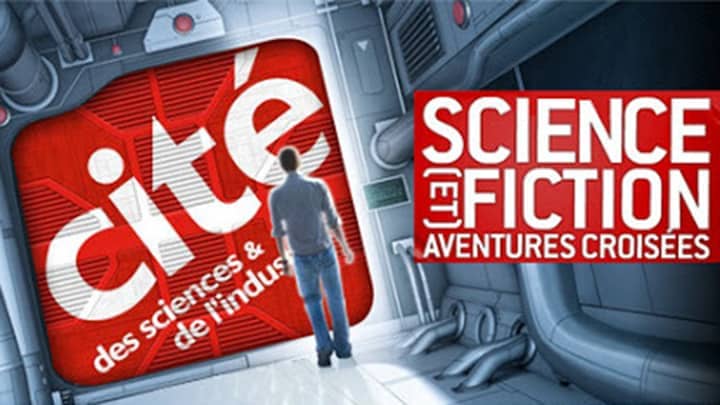 Science (et) Fiction – Cité des Sciences